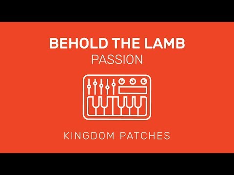 "Behold The Lamb" Passion - Mainstage 3 Patch
