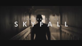 The Beauty of 'Skyfall'