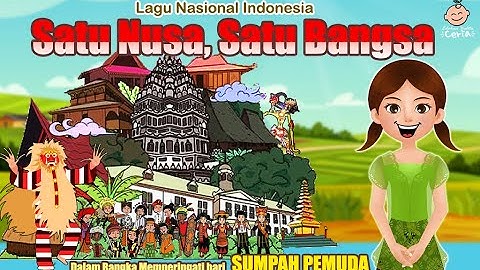Satu Nusa, Satu Bangsa | Lagu Nasional Indonesia | Lagu Perjuangan Dan Nasionalisme
