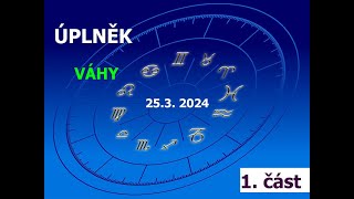 Úplněk Váhy ♎25. březen 2024☀️Beran-Býk-Blíženci-Rak☀️Astrologická předpověď 1.část by Slavek Štěrba 2,395 views 1 month ago 42 minutes