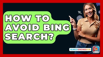 How To Avoid Bing Search? - SearchEnginesHub.com