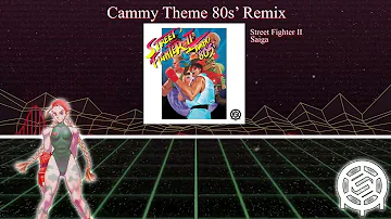 Cammy Theme 80s' Remix ~ Street Fighter II