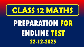 CLASS 12 MATHS | ENDLINE TEST | VECTORS, DIFFERENTIAL EQUATIONS , INTEGRAL, GEOMETRY | ALL CHAPTERS