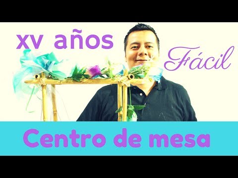 ¿Cómo hacer centro de mesa XV años fácil? /Centro de mesa boda