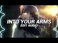 Into Your Arms Edit Audio Into Your Arms Edit Audio