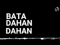 Bata Dahan Dahan - IV of Spades (Lyrics)