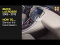 Buick LaCrosse (2005 - 2013) - Service the transmission