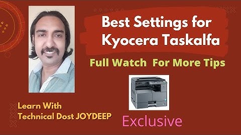 Best Settings for Kyocera Taskalfa || Exclusive Hindi Technical Video || Technical Dost JOYDEEP