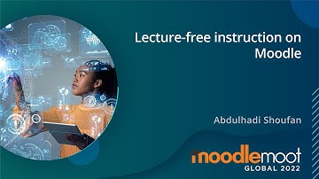 Lecture-free Instruction on Moodle | MoodleMoot Global 2022