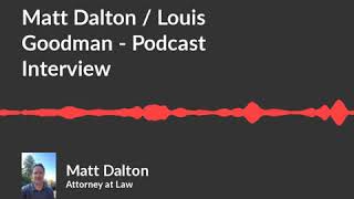 Matt Dalton / Louis Goodman - Podcast Interview