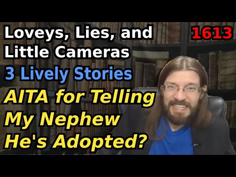Loveys, Lies, and Little Cameras| 3 Lively Stories | Ep. 1613