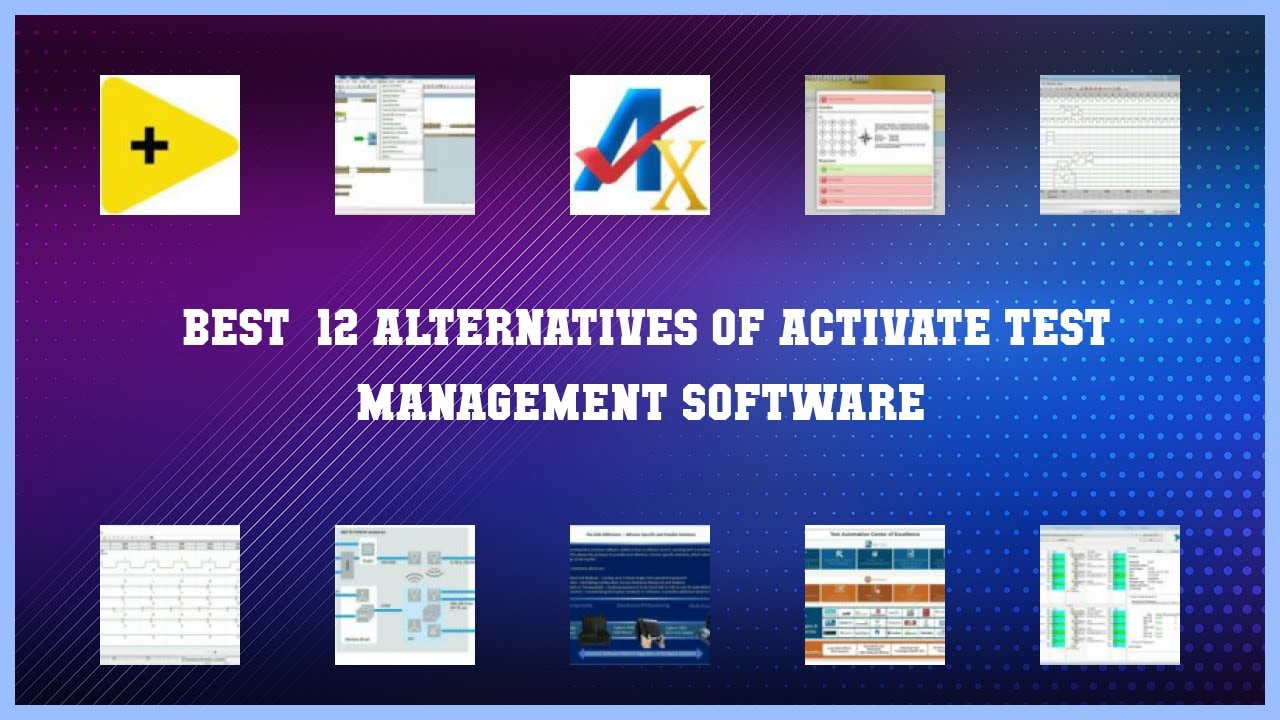 ActivATE Test Management Software | Top 12 Alternatives of ActivATE Test Management Software