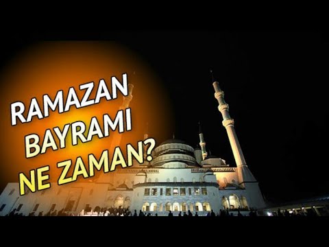 2021 Ramazan Bayramı Ne Zaman? (Şeker Bayramı)