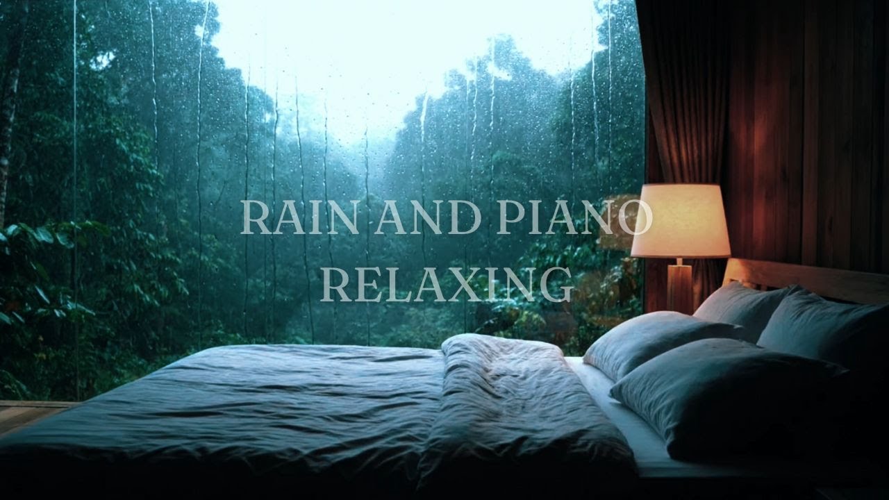 Calm Piano Music and Rainfall for Night Relaxation, Stress Relief, and ...