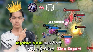 Mic ကနေ စောစီးစွာ ထွက်ခွါခဲ့ရတဲ့ Mythic Seal Vs Zino Esport ပွဲ