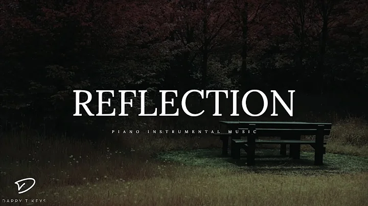 Reflection: Piano Instrumental Music for Rest & Relaxation