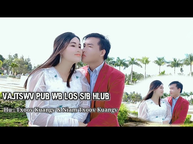 nkauj-tawm-tshiab-2020-2021-vajtswv-pub-wb-los-sib-hlub-n-txoovkuangv-channel