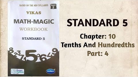 Std-5 Maths | Ch:10 Tenths and Hundredths | Part 4 | Vikas Workbook Solution | Math-Magic | ncert