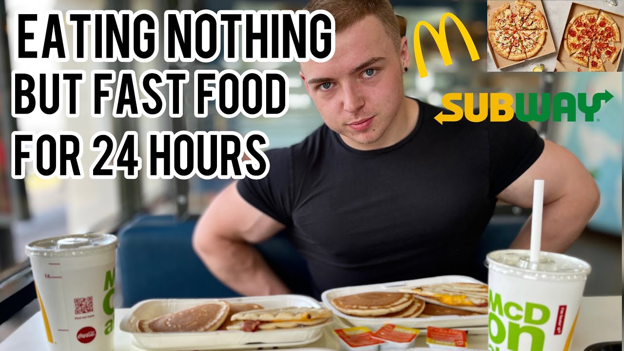 Bodybuilder Only Eats FAST FOOD for 24 Hours