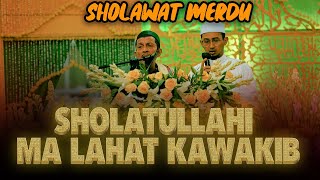 SUARA MERDU AL HABIB AHMAD BIN SOLEH DAN HABIB SALIM  ALATTHOS, SHOLATULLAHI MA LAHAT KAWAKIB