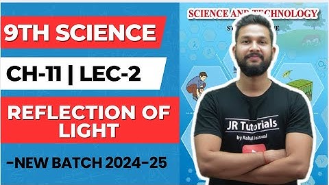 9th Science | Chapter 11 | Reflection of Light | Lecture 2 | Maharashtra Board |