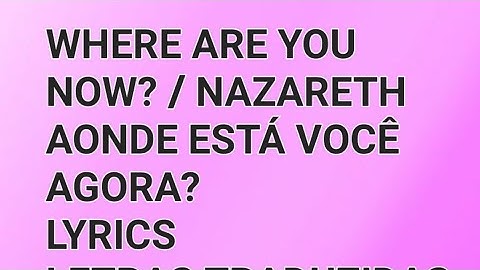 Tribute to Dan McCafferty Letras /Lyrics Where are you now? / Nazareth