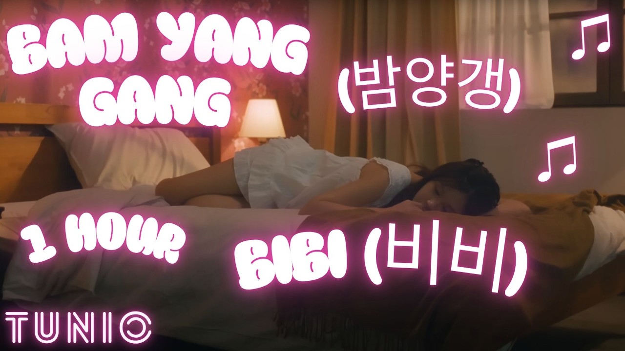 BIBI (비비) - BAM YANG GANG (밤양갱) 🩵 1 HOUR EDIT 🩵 LONG LOOP VERSION 🩵 # ...