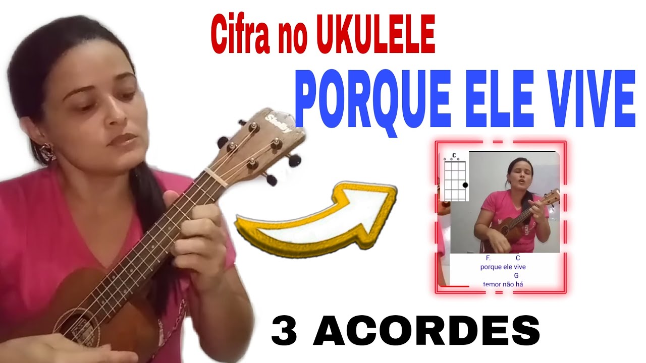 Hino 545 - PORQUE ELE VIVE - Harpa Cristã - 3 ACORDES - Ukulele