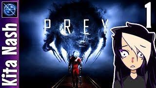 Prey Gameplay: WTF IS GOING ON?! |Part 1| Female Morgan Let's Play Walkthrough PC