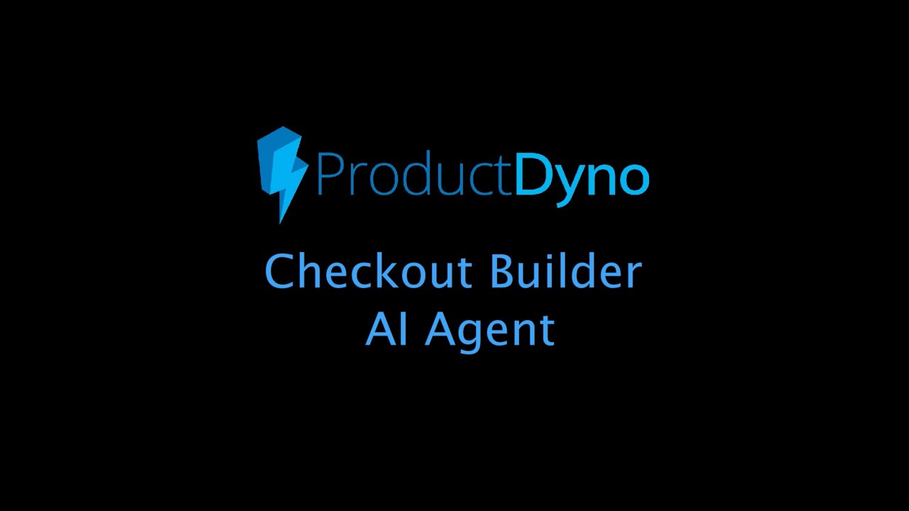 Checkout Builder AI Agent — ProductDyno