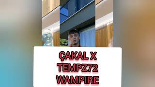 CAKAL X TEMPZ72 WAMPIRE (çakal verse loading)