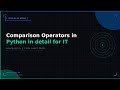 Comparison Operators in Python in detail for IT fresher | TechLab by Neeraj