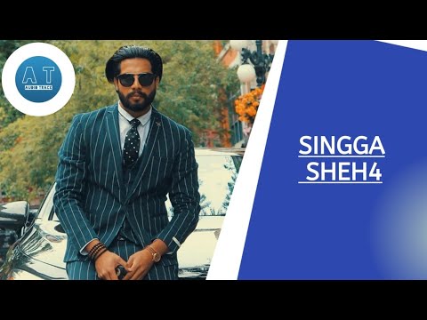 Sheh 4 | Singga | (Full Song) | Latest Punjabi Song | Audio Track