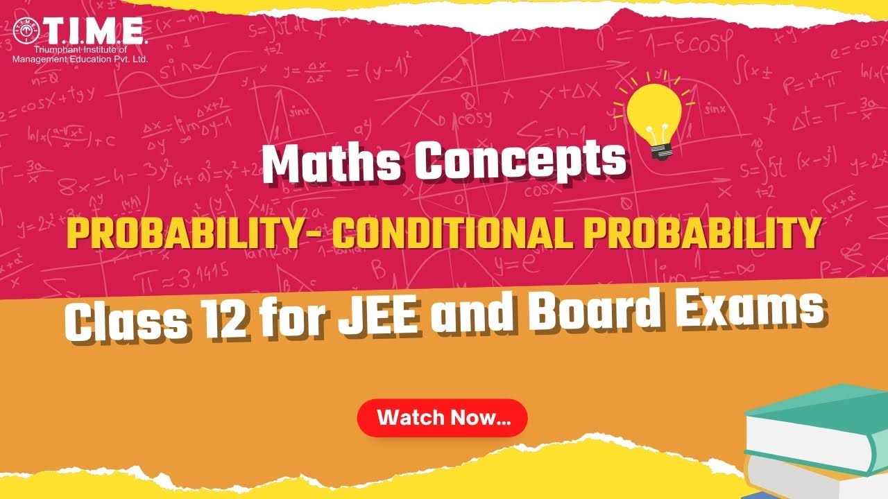 Probability- Conditional Probability | Class 12 Maths | IIT JEE ...