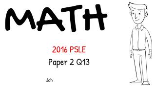 2016 PSLE Paper 2 Q13