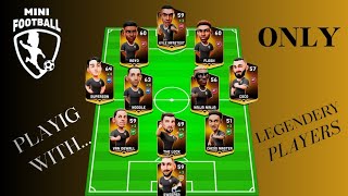MINI FOOTBALL   ''PLAYING WITH'' ( ONLY LEGENDARY PLAYERS 💪 ) screenshot 5