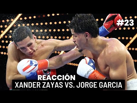 Xander Zayas vs. Jorge Garcia (REACCIÓN)