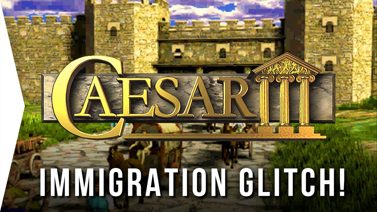 How to fix the Caesar 3 Immigration Glitch/Bug Very Hard 200-300 ...