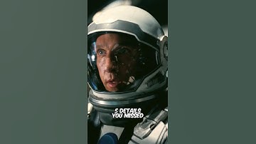 5 Details You Missed In Interstellar