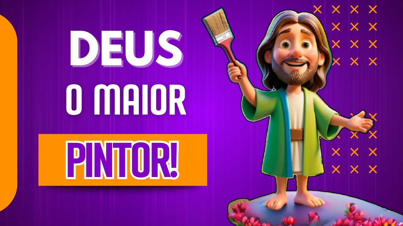 Deus o maior pintor  - Música Infantil