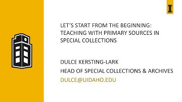 Let’s Start from the Beginning: Teaching with Primary Sources in Special Collections (2024)