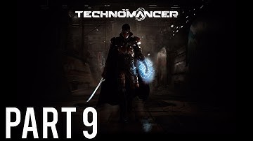 The Technomancer Gameplay Walkthrough (No Commentary) - Part 9