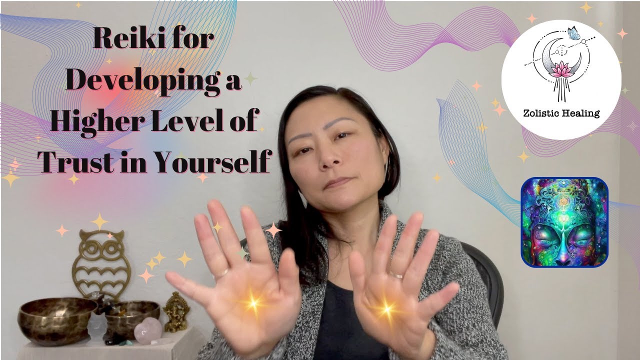 Reiki for Developing a Higher Level of Trust in Yourself - YouTube
