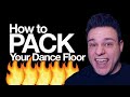 How To Pack Your Dance Floor (DJ TIPS)