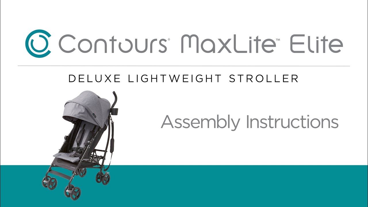 How to Assemble Contours® MaxLite® Elite Deluxe| Umbrella Stroller | Model ZU002