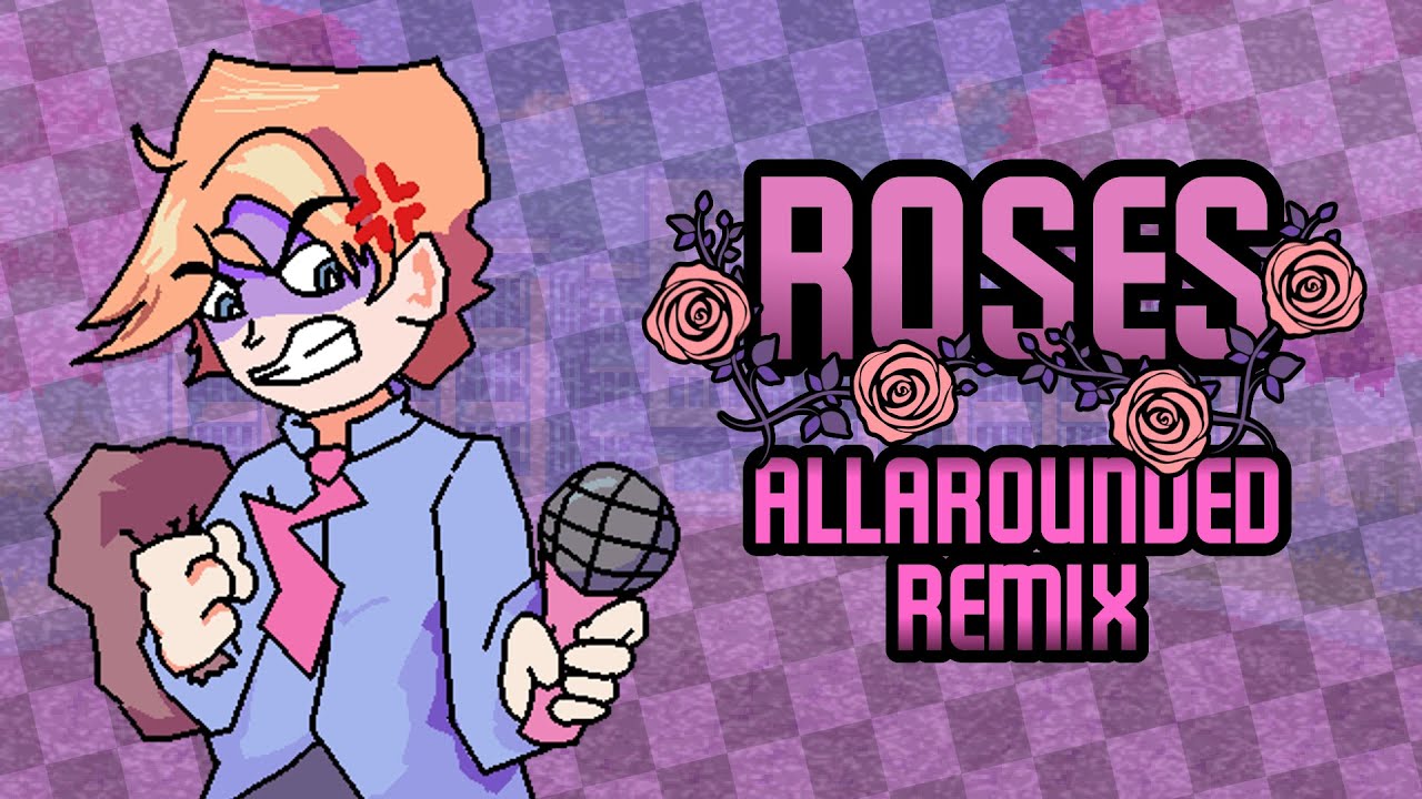 Roses AllAroundEd Remix V2 (+FLP) (Friday Night Funkin' Week 6) YouTube