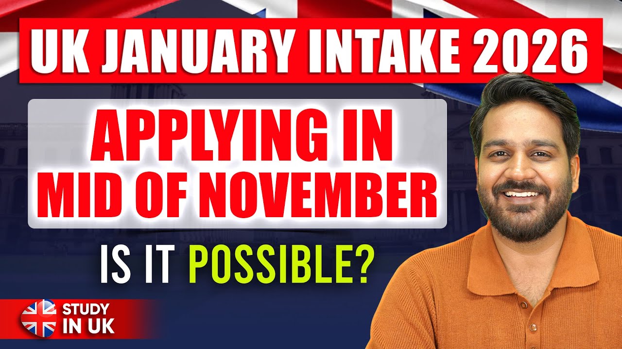 Applying for UK January Intake 2026 in Mid of November: Is It Possible ...