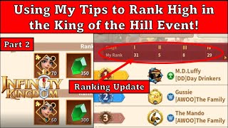Infinity Kingdom - Using My Tips To Rank High In The King Of Hill Event Are My Strategies Working?