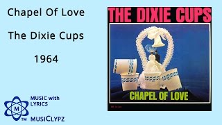 Chapel Of Love - The Dixie Cups 1964 HQ Lyrics MusiClypz