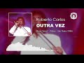 ROBERTO CARLOS - OUTRA VEZ (RÁDIO BAND 1996)